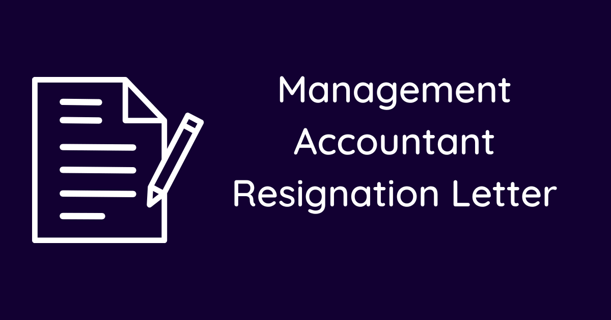 Management Accountant Resignation Letter