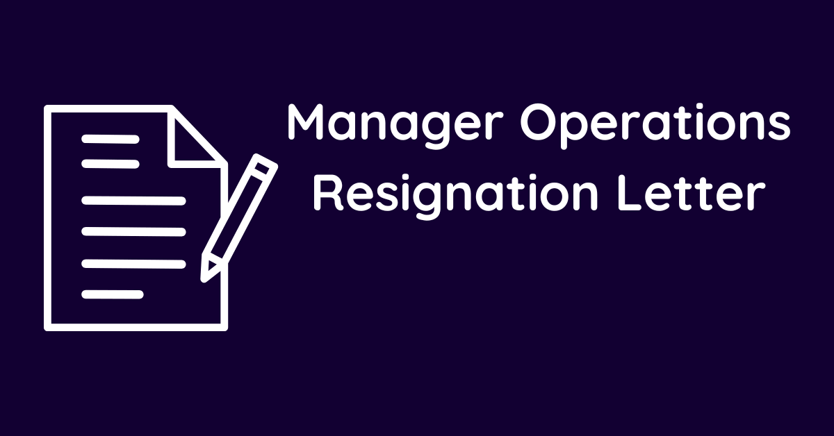 Manager Operations Resignation Letter