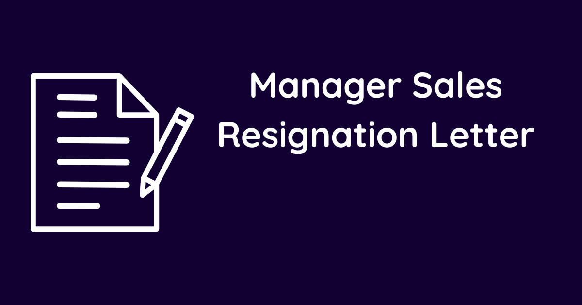 Manager Sales Resignation Letter