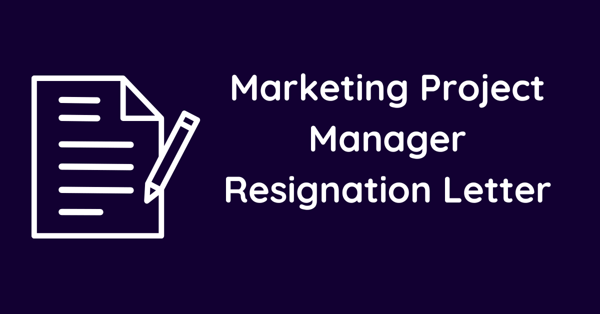 Marketing Project Manager Resignation Letter
