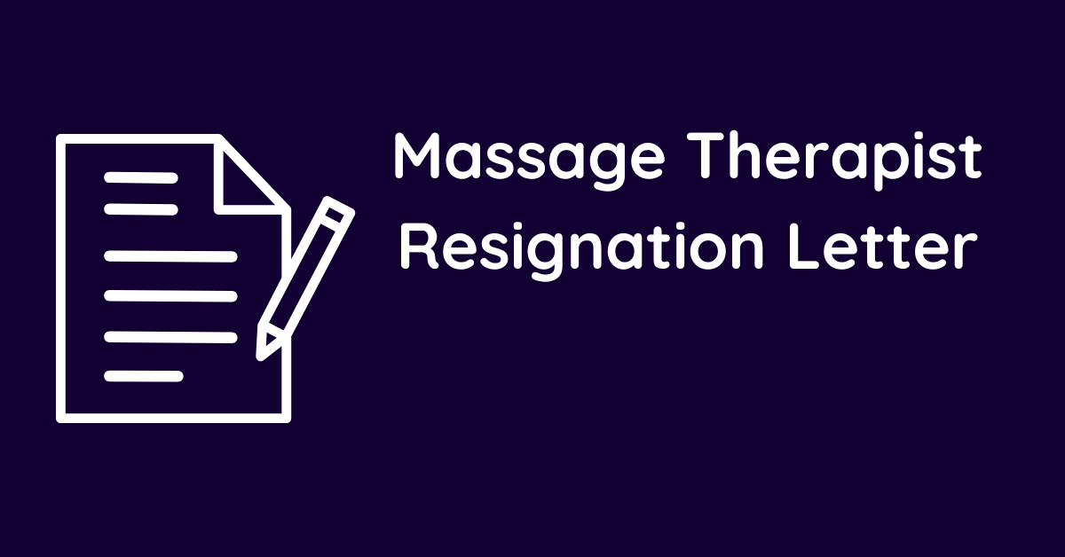 Massage Therapist Resignation Letter