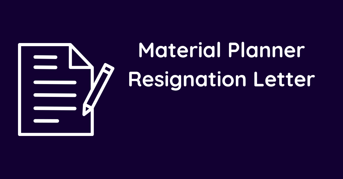 Material Planner Resignation Letter