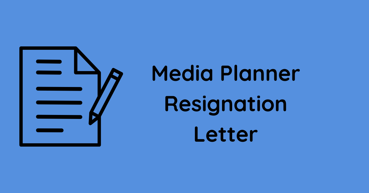 Media Planner Resignation Letter