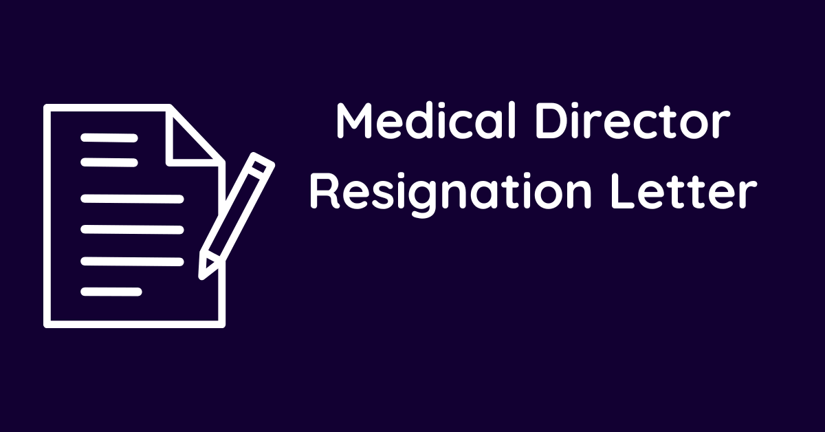 Medical Director Resignation Letter