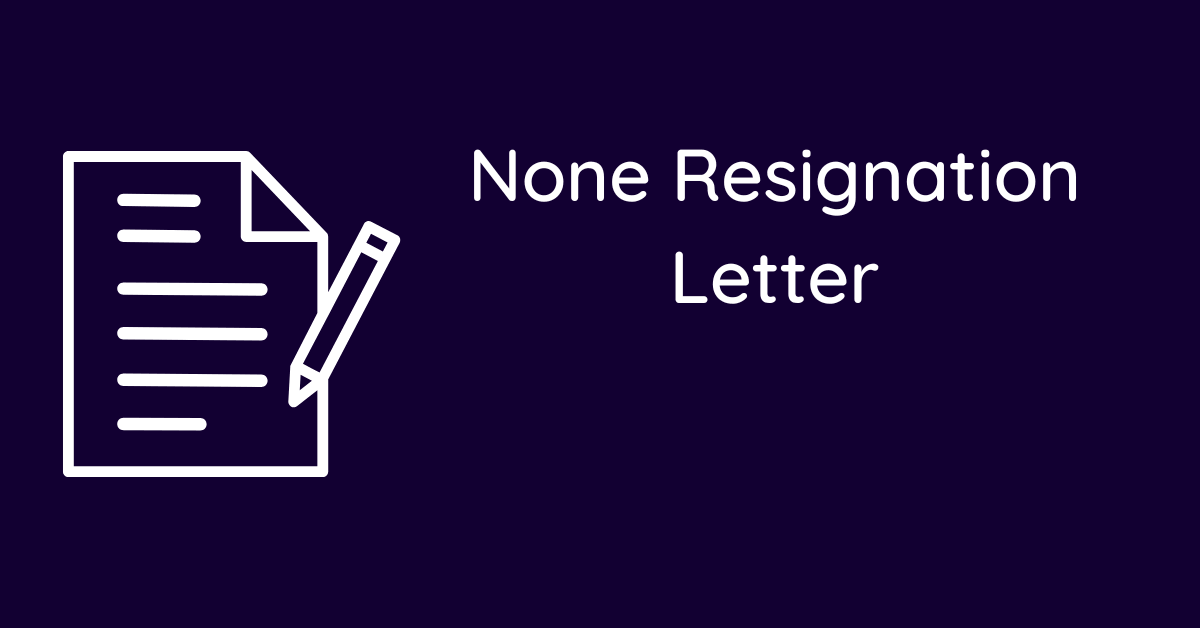 None Resignation Letter