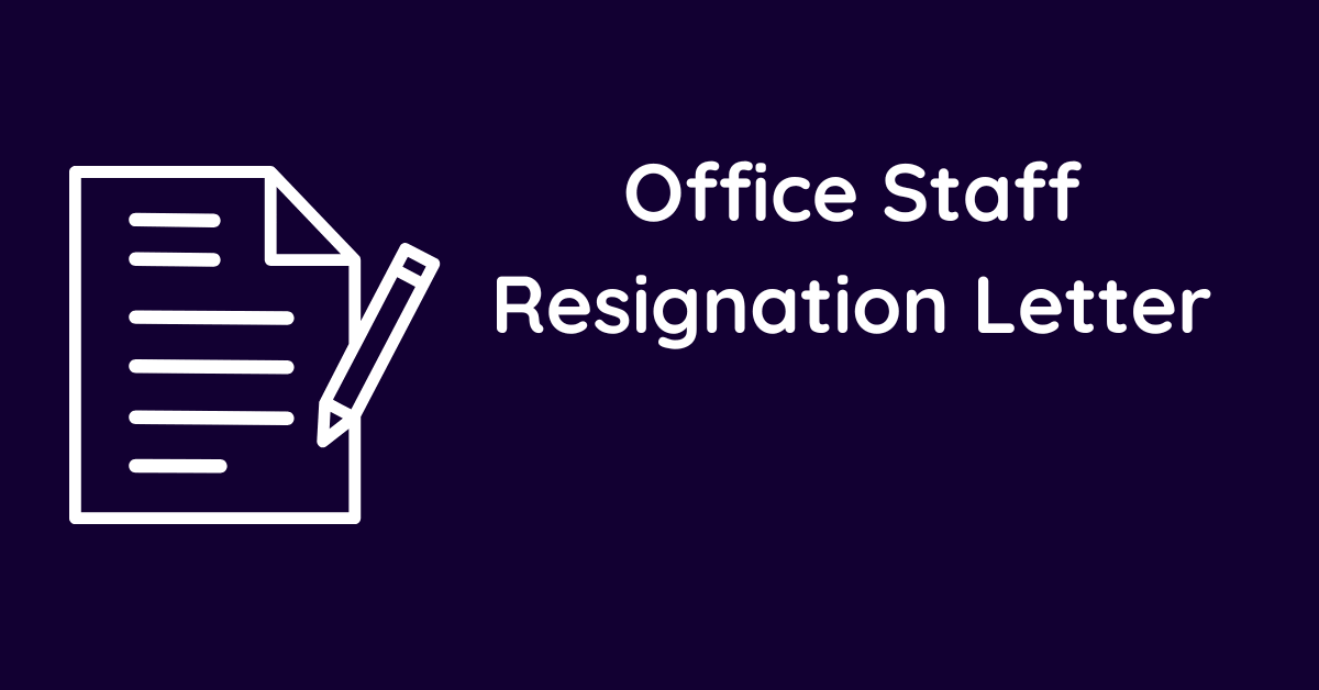 Office Staff Resignation Letter