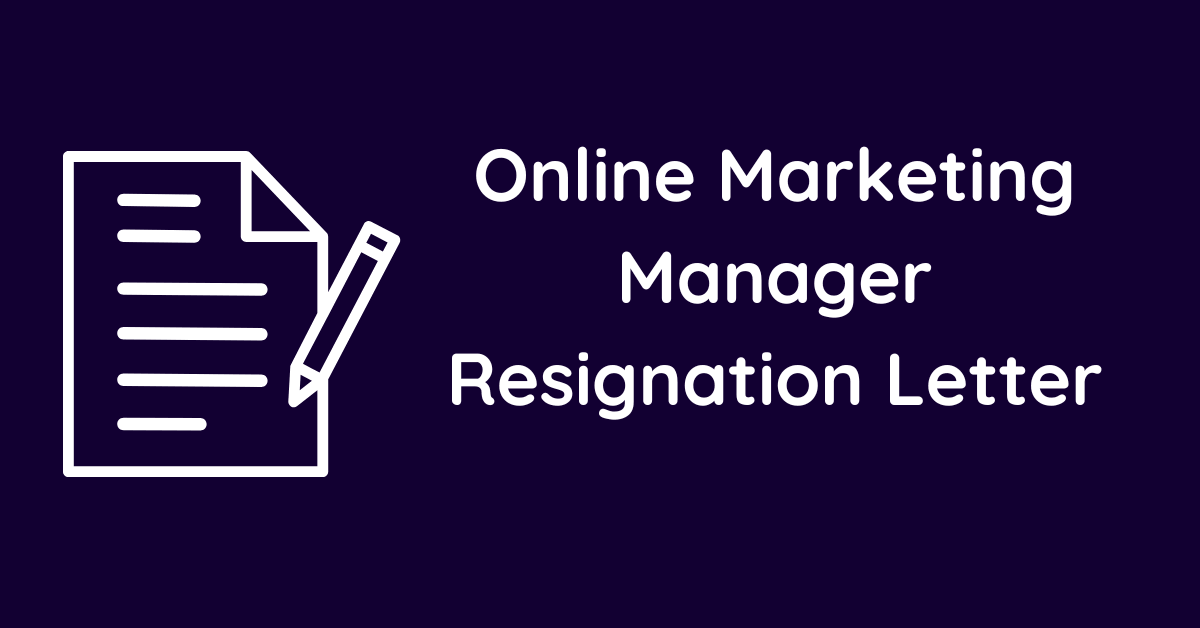 Online Marketing Manager Resignation Letter
