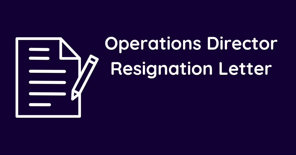 Operations Director Resignation Letter