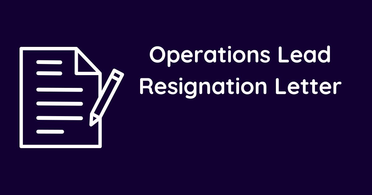 Operations Lead Resignation Letter