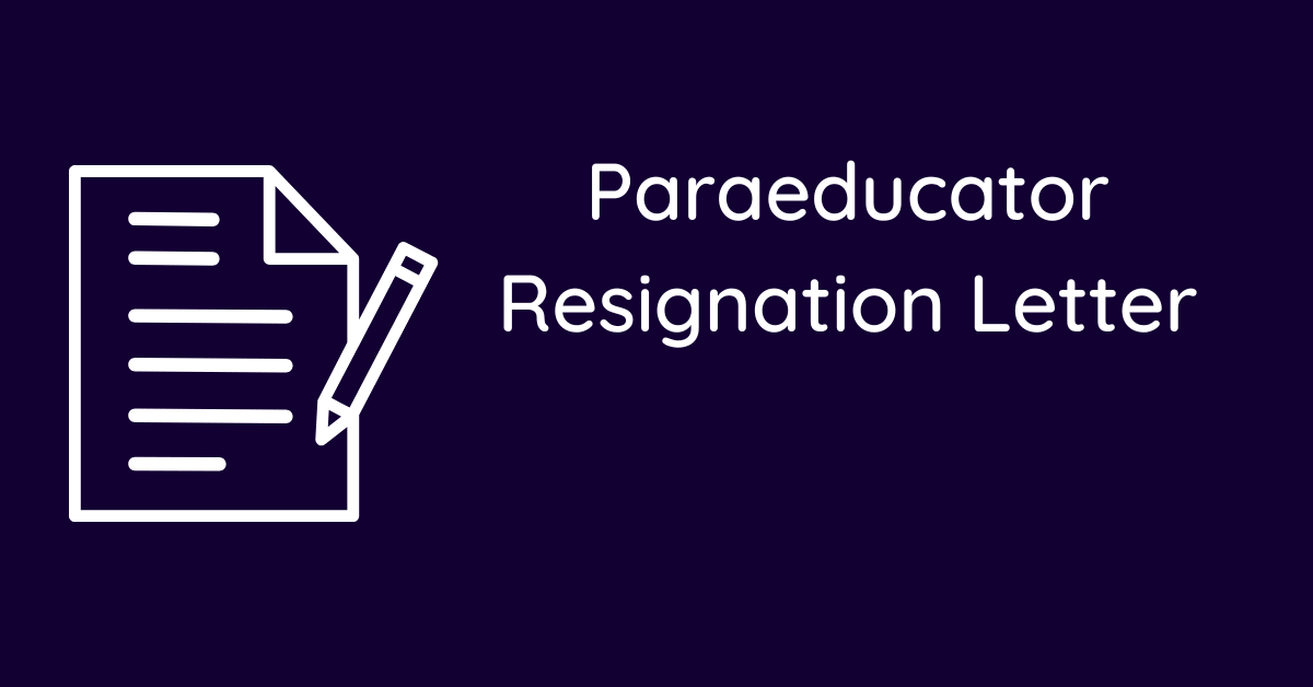 Paraeducator Resignation Letter