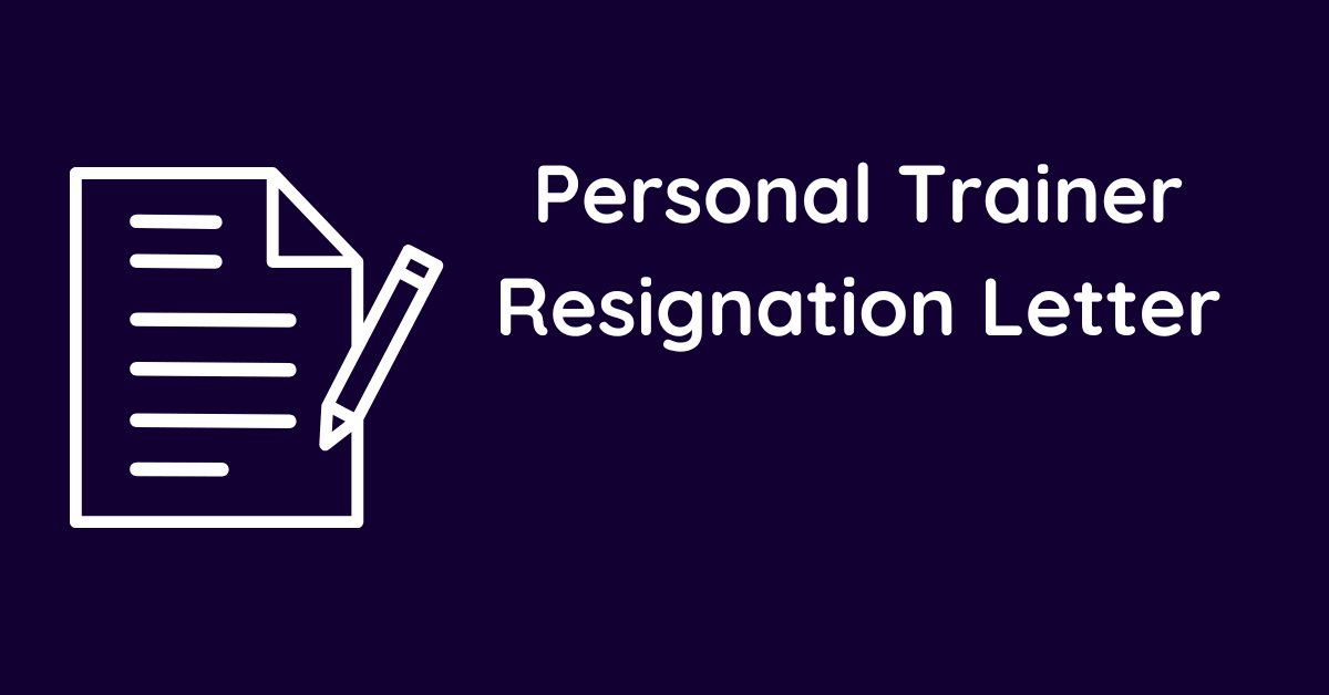 Personal Trainer Resignation Letter