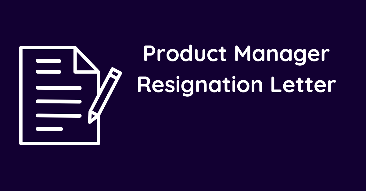 Product Manager Resignation Letter