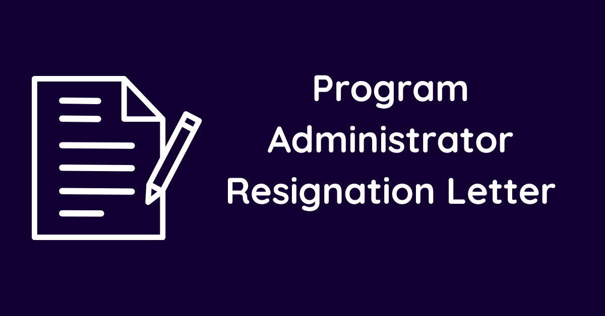 Program Administrator Resignation Letter