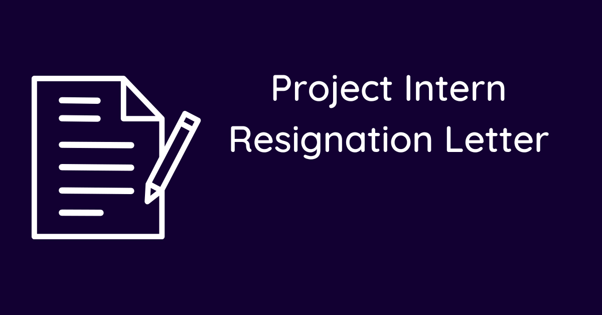 Project Intern Resignation Letter