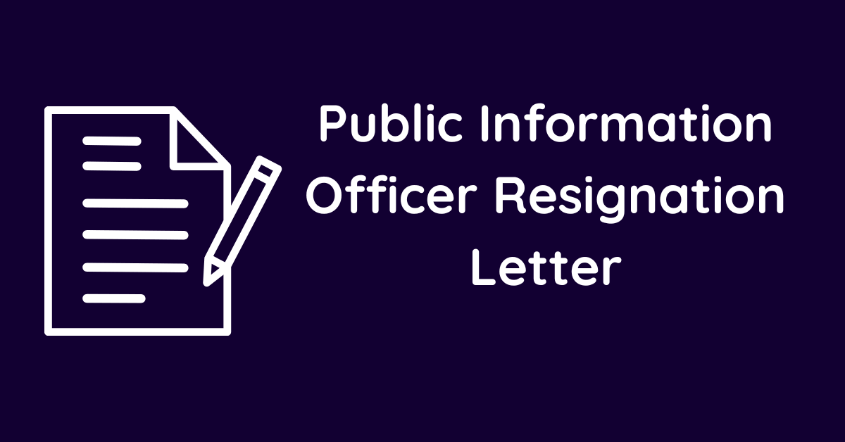 Public Information Officer Resignation Letter