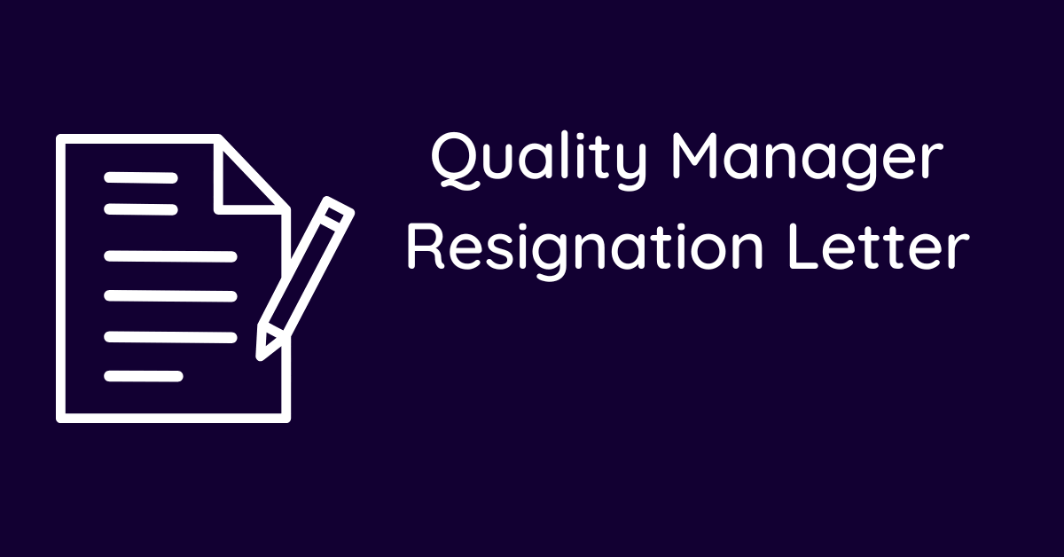 Quality Manager Resignation Letter