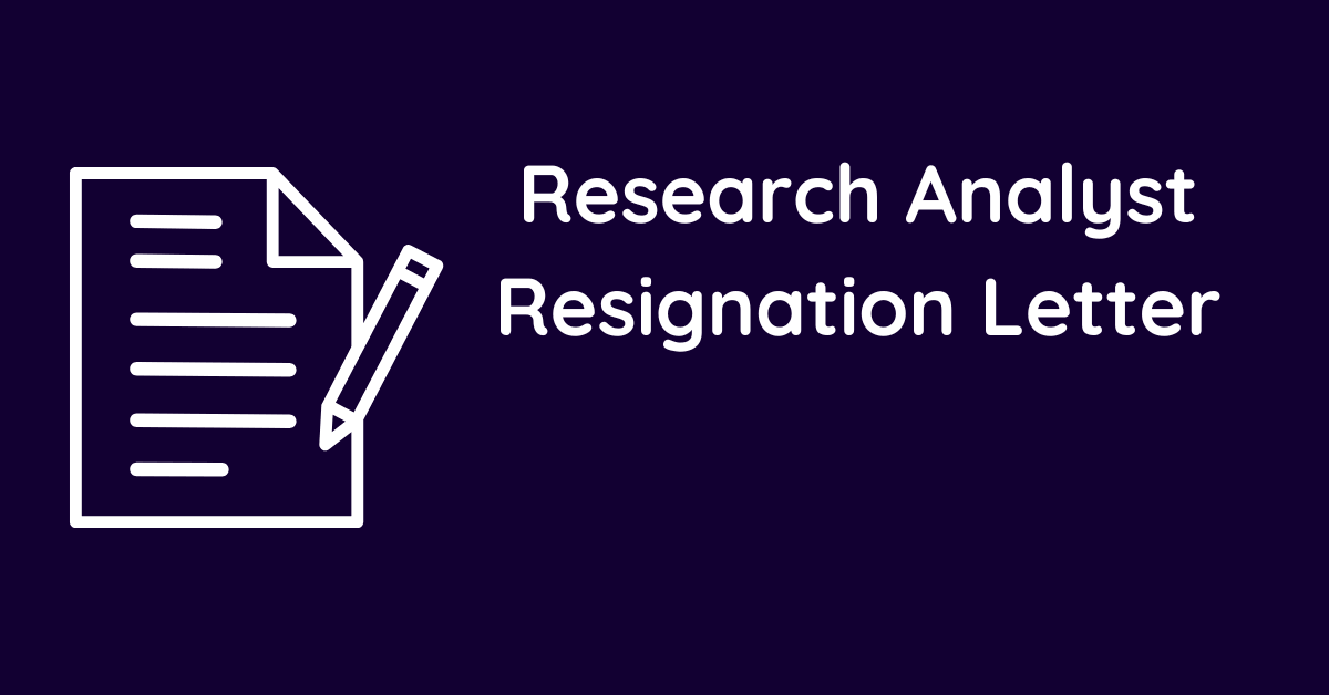 Research Analyst Resignation Letter