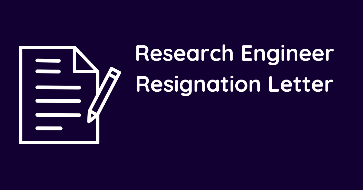 Research Engineer Resignation Letter
