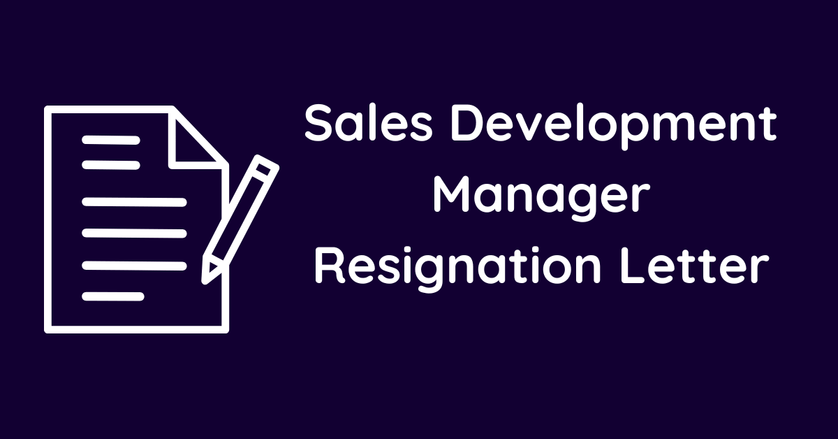 Sales Development Manager Resignation Letter