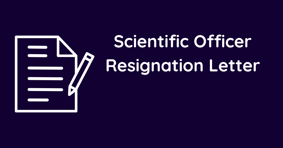 Scientific Officer Resignation Letter