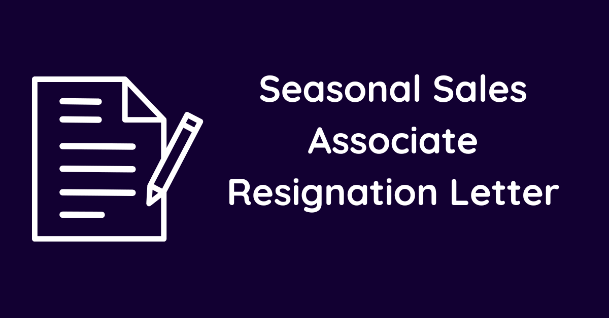 Seasonal Sales Associate Resignation Letter