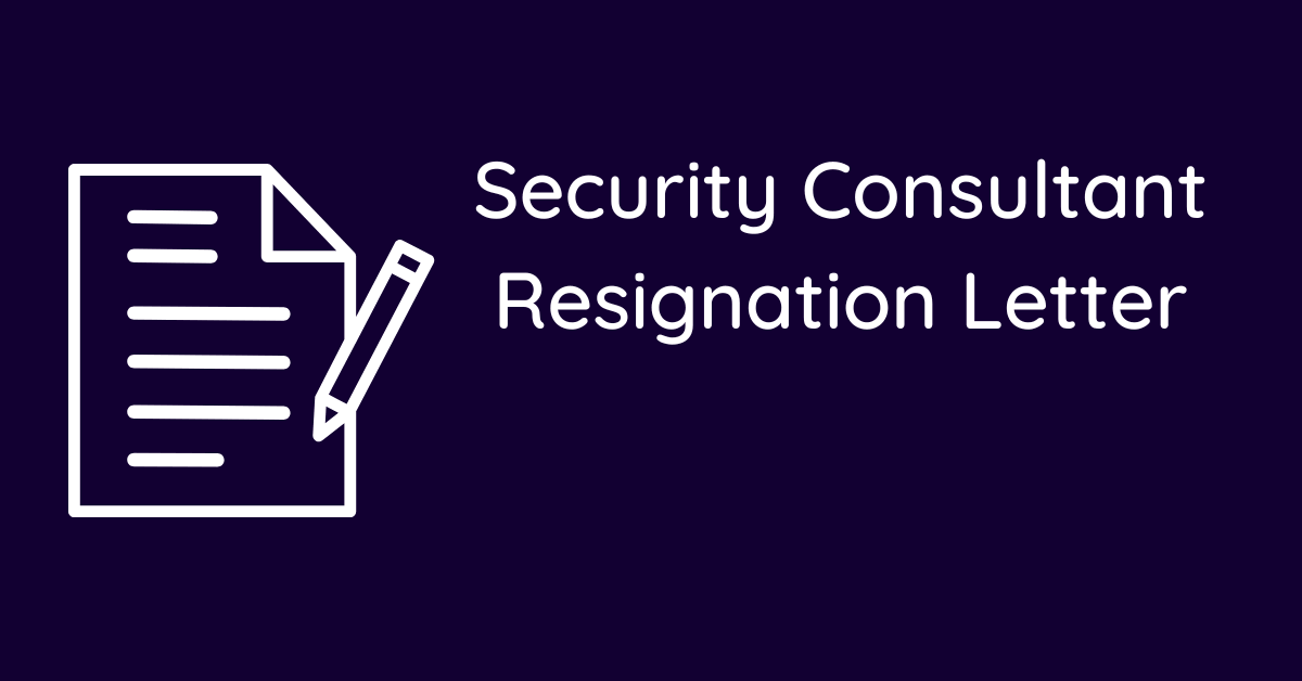 Security Consultant Resignation Letter