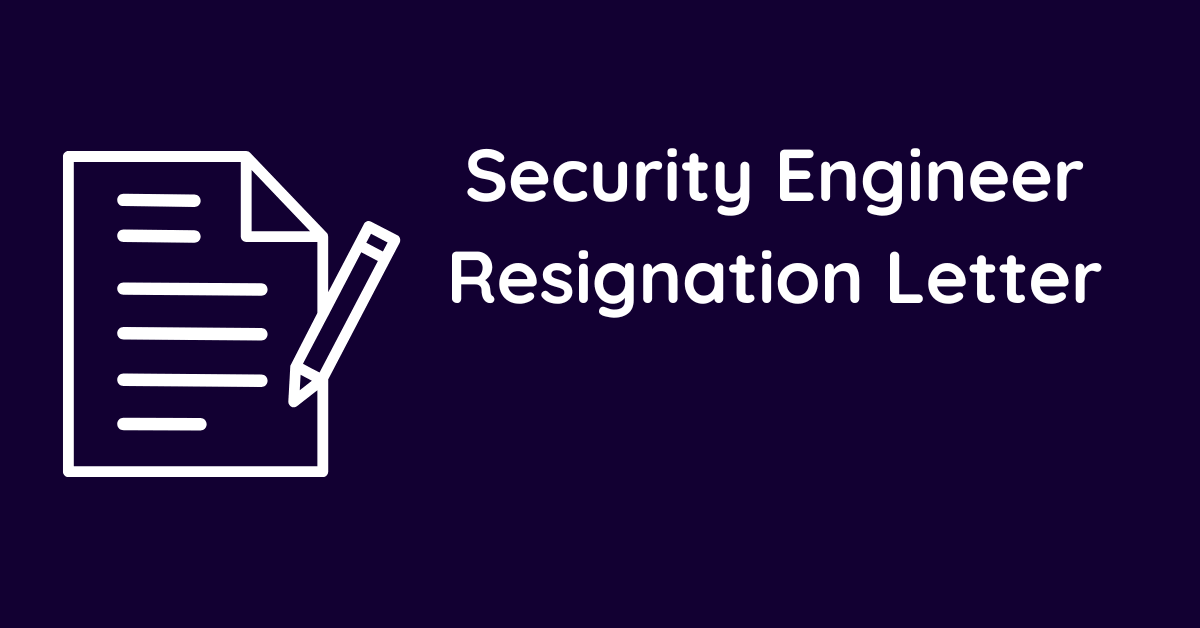 Security Engineer Resignation Letter