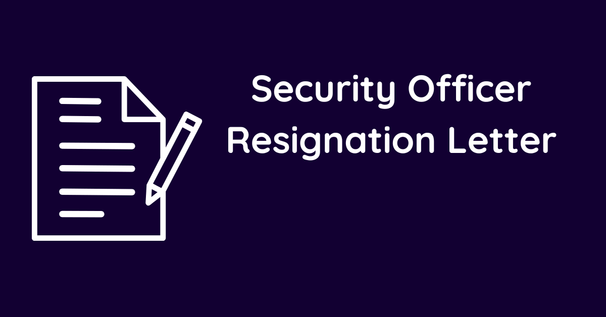 Security Officer Resignation Letter