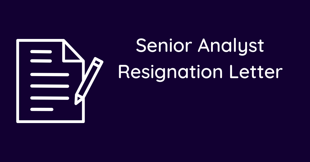 Senior Analyst Resignation Letter
