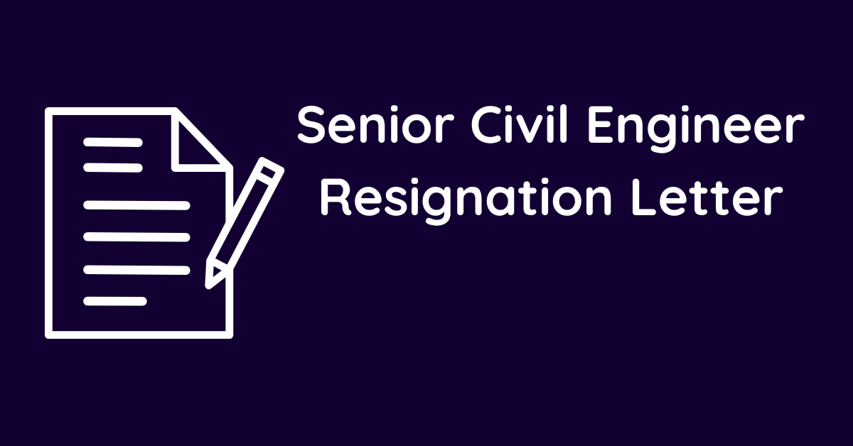 Senior Civil Engineer Resignation Letter