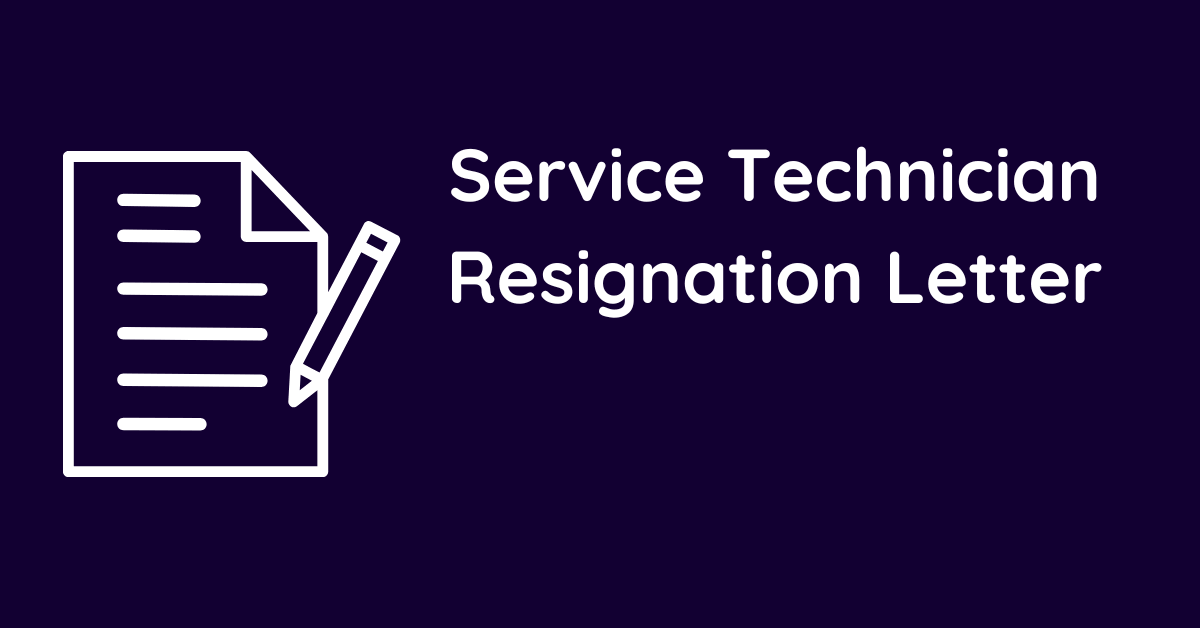 Service Technician Resignation Letter