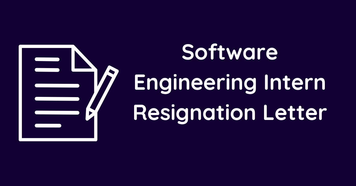 Software Engineering Intern Resignation Letter