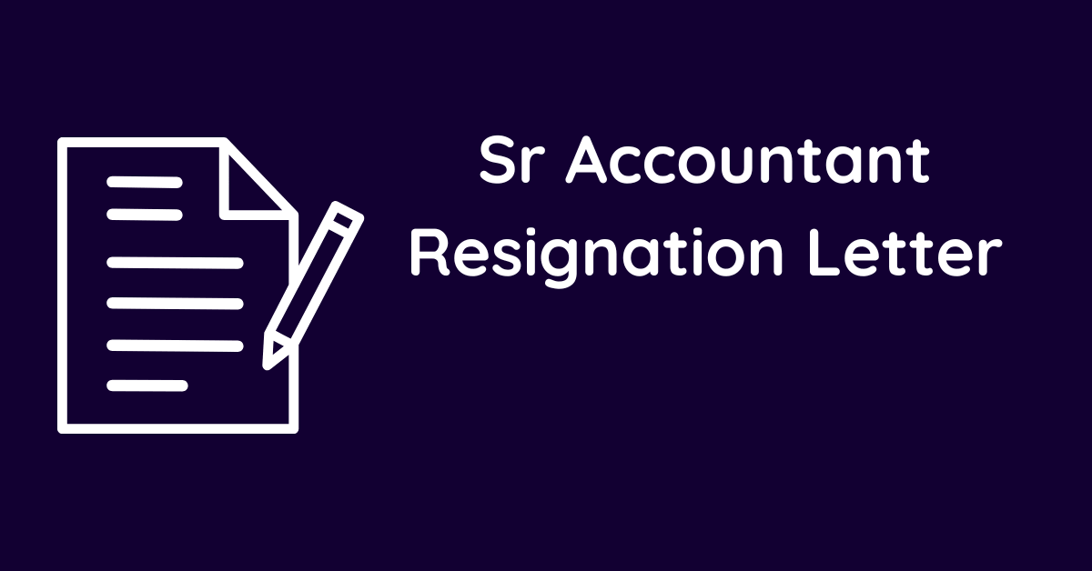 Sr Accountant Resignation Letter