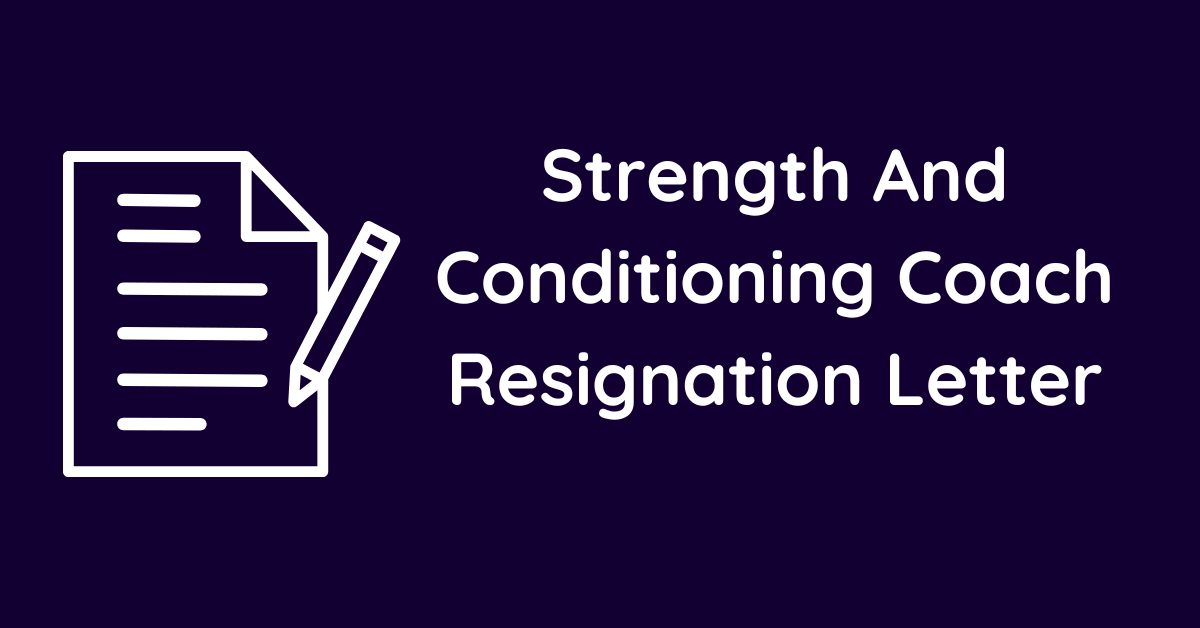 Strength And Conditioning Coach Resignation Letter