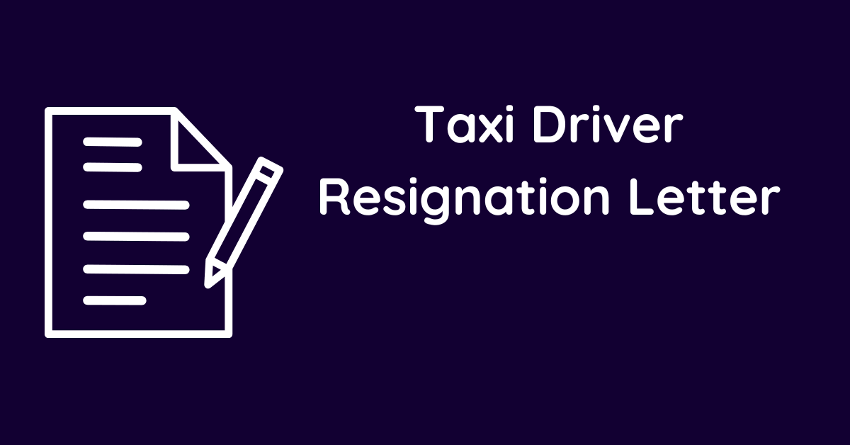 Taxi Driver Resignation Letter