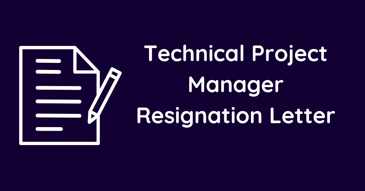 Technical Project Manager Resignation Letter
