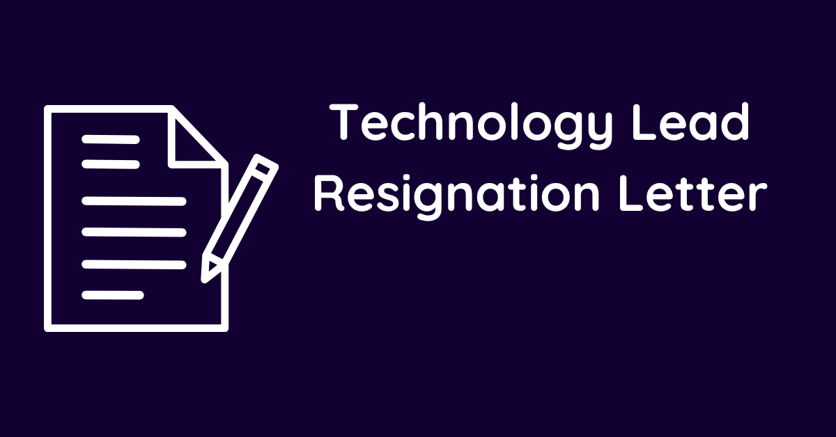 Technology Lead Resignation Letter