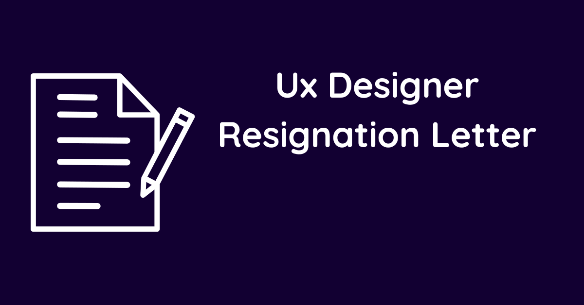 Ux Designer Resignation Letter
