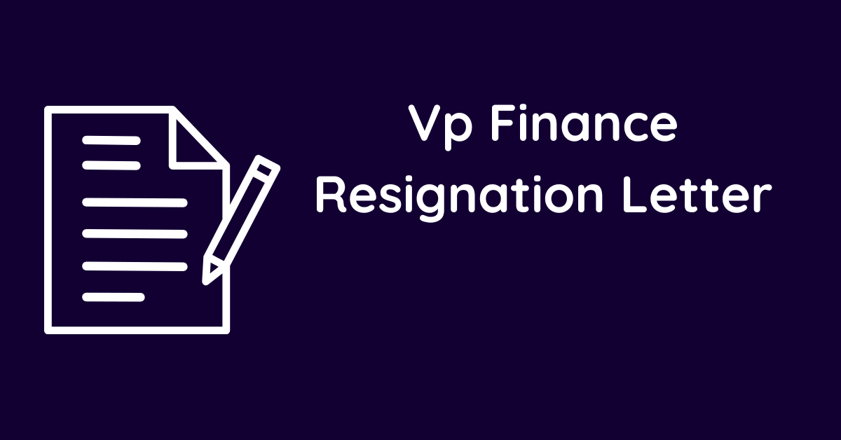 Vp Finance Resignation Letter