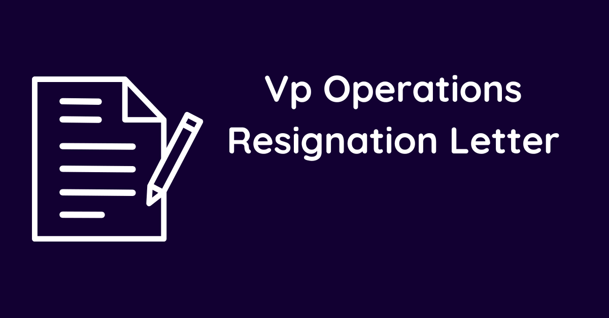 Vp Operations Resignation Letter
