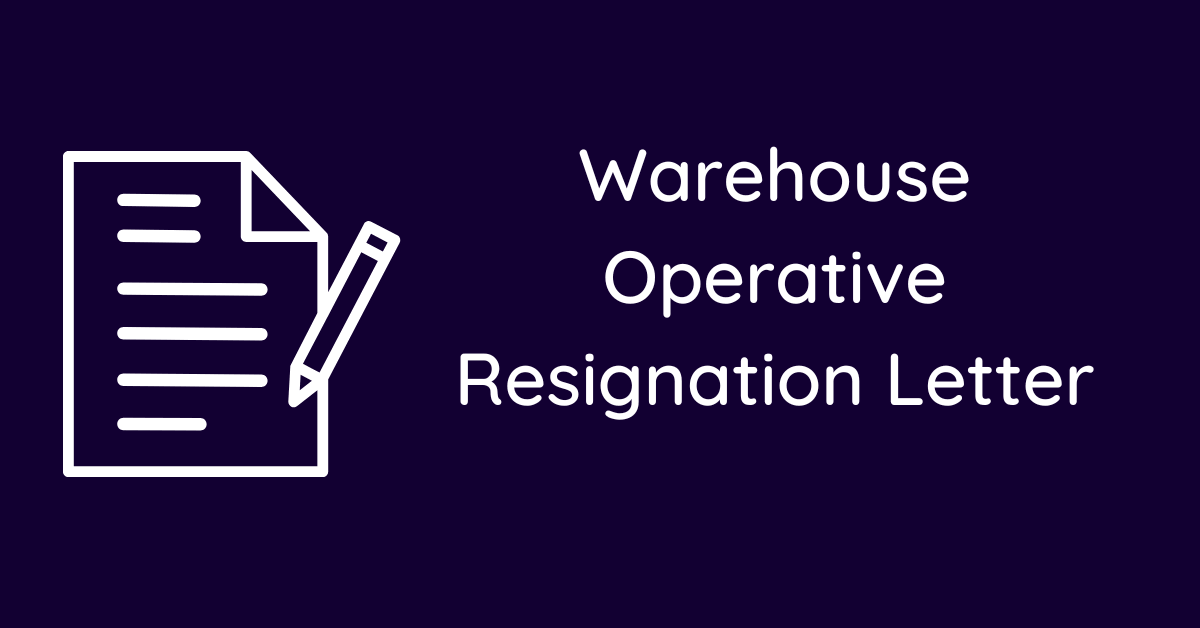 Warehouse Operative Resignation Letter