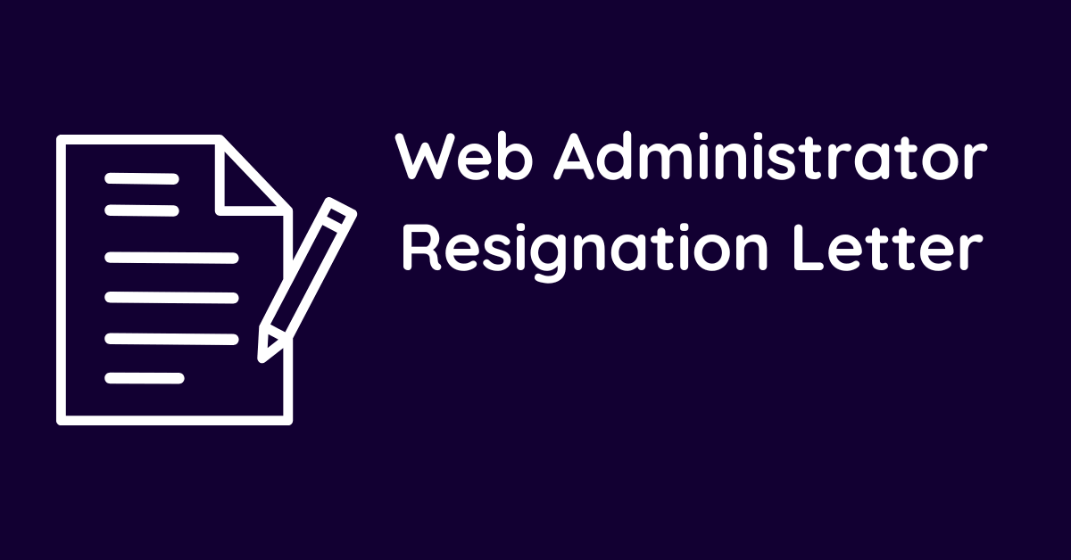 Web Administrator Resignation Letter