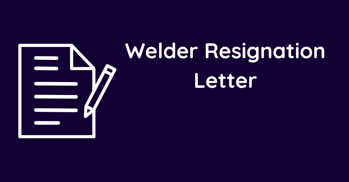 Welder Resignation Letter