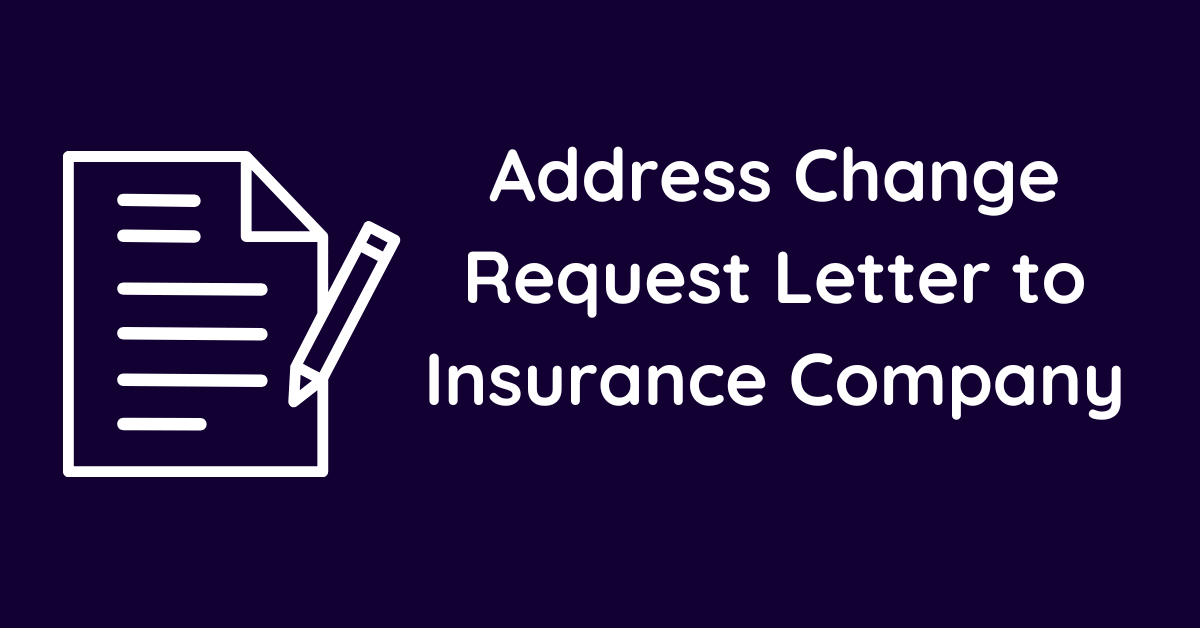 Address Change Request Letter to Insurance Company