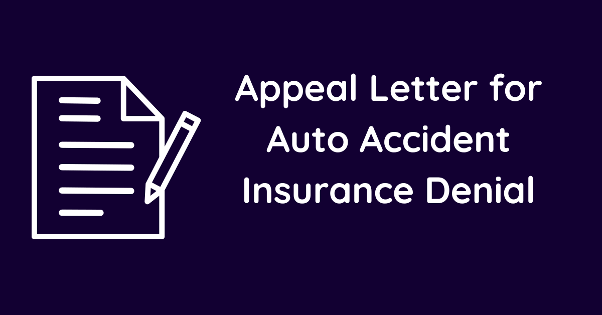 Appeal Letter for Auto Accident Insurance Denial