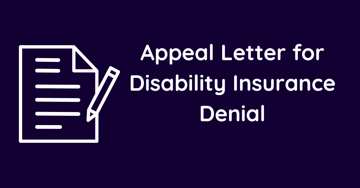 Appeal Letter for Disability Insurance Denial