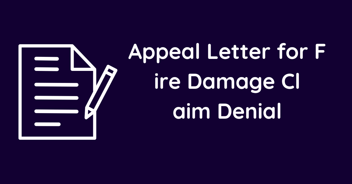 Appeal Letter for Fire Damage Claim Denial