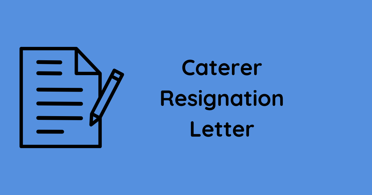 Caterer Resignation Letter