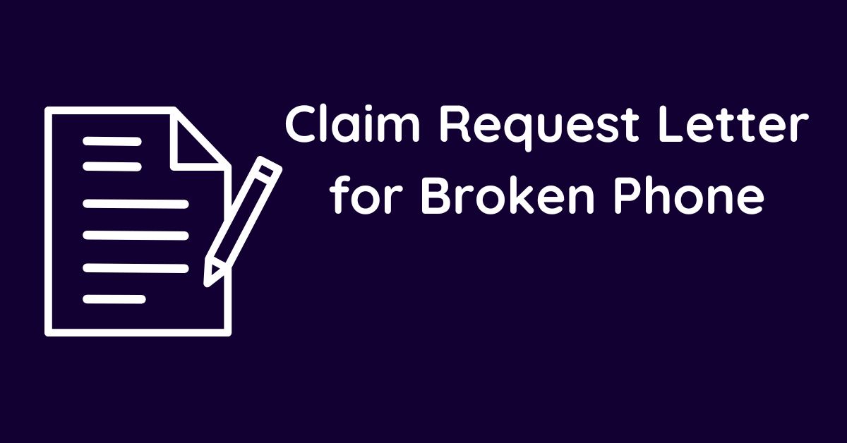 Claim Request Letter for Broken Phone