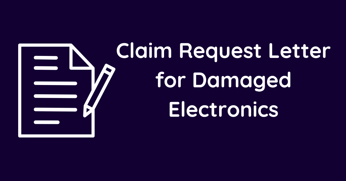 Claim Request Letter for Damaged Electronics